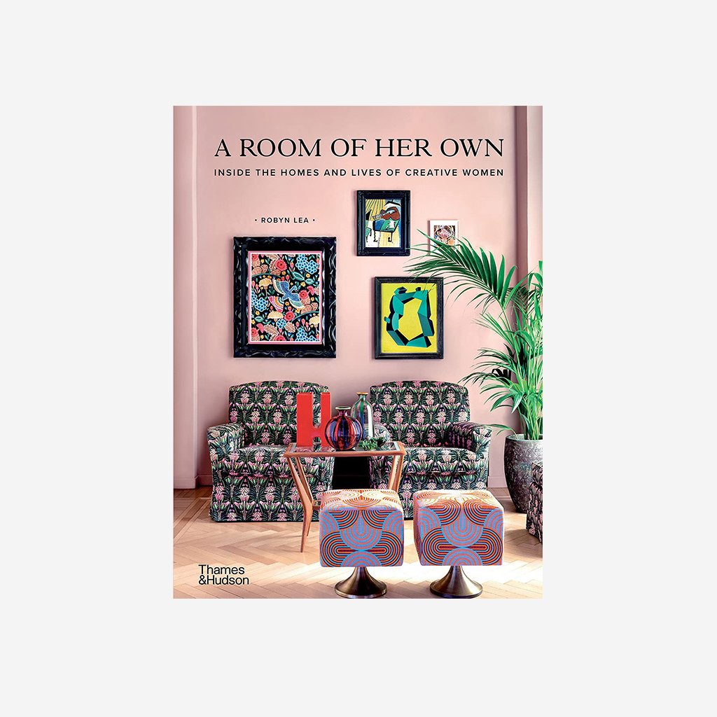A Room Of Her Own: Inside the Homes and Lives of Creative