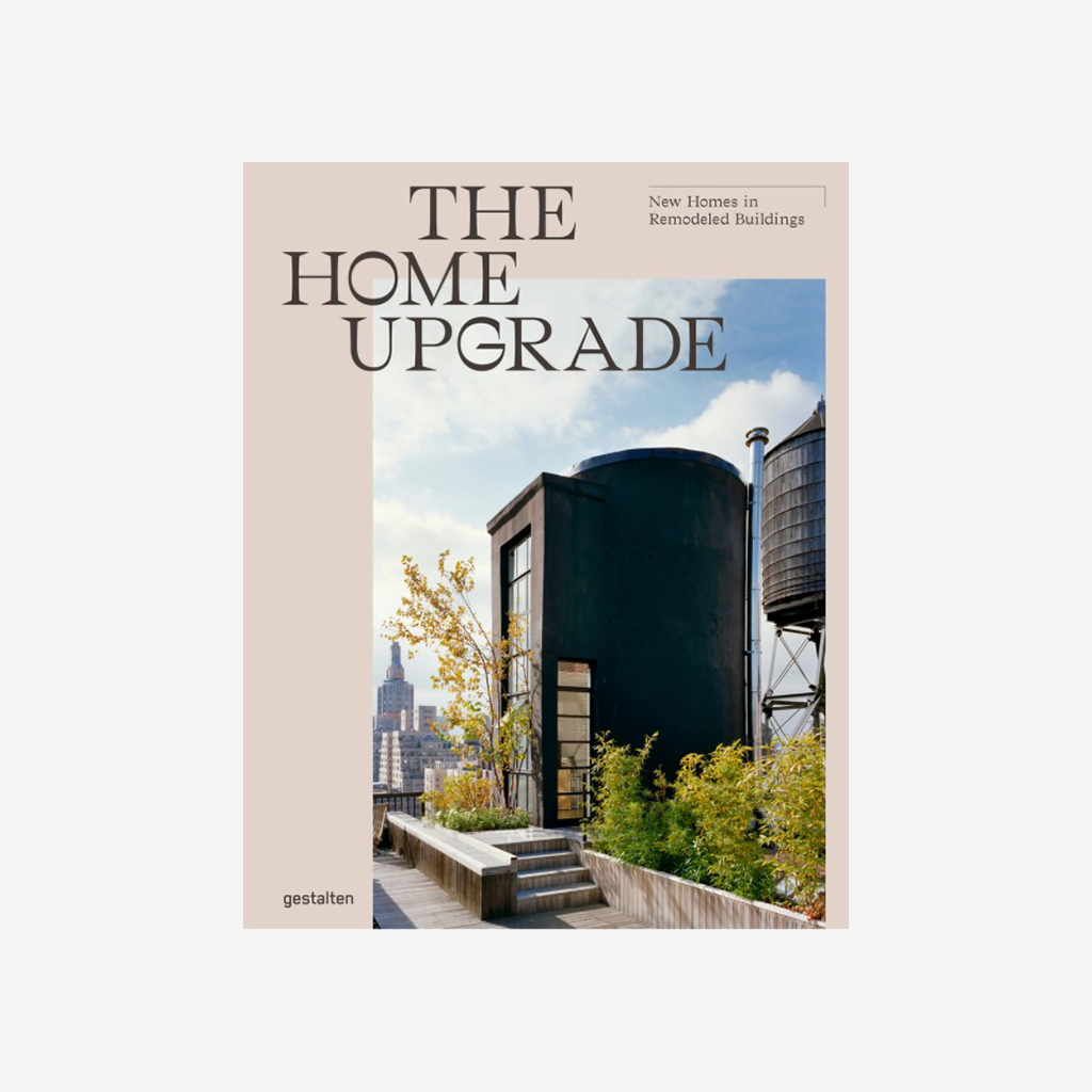 The Home Upgrade: New Homes in Remodeled Buildings
