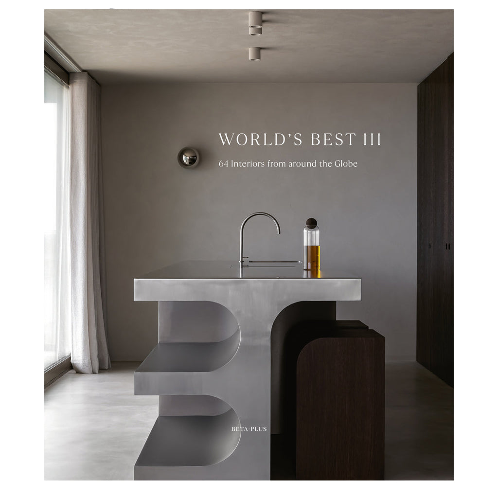 World's Best: 64 Interiors from Around the Globe