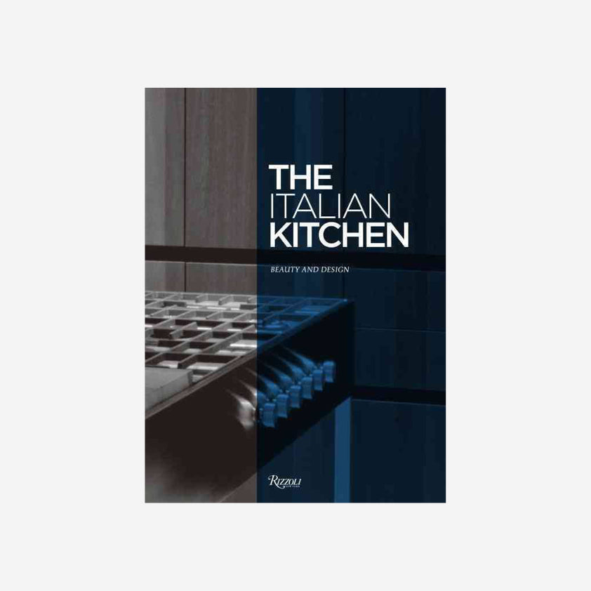 The Italian Kitchen: Beauty and Design
