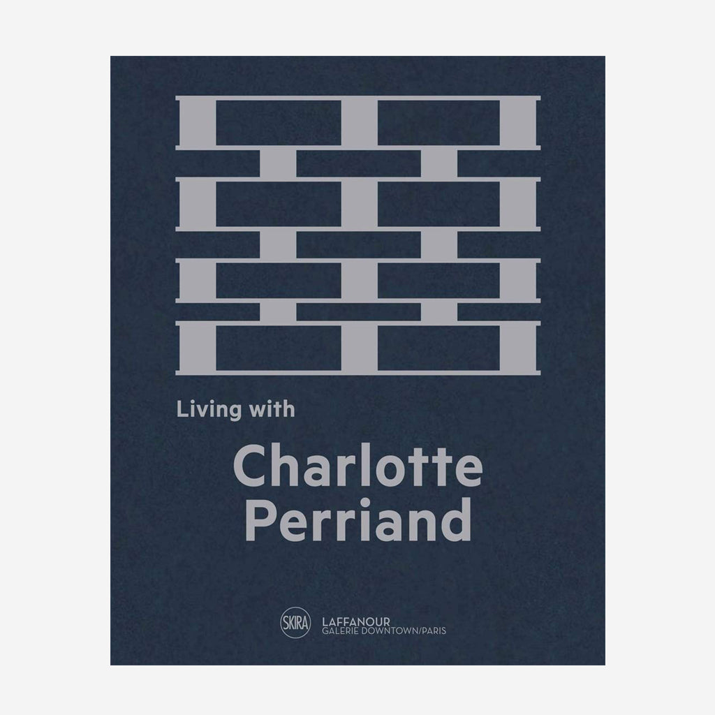 Charlotte Perriand: The Art of Dwelling + the Art of Living